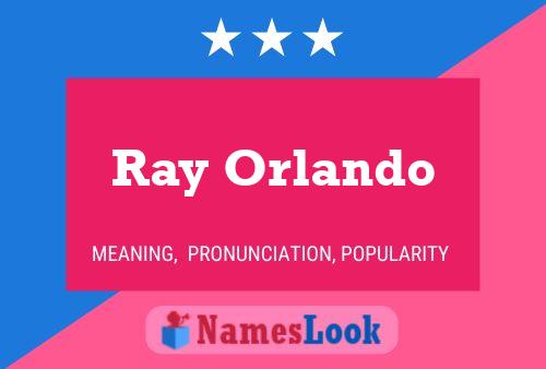 Ray Orlando Name Poster