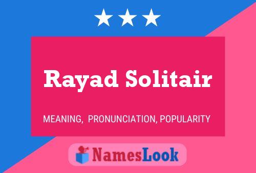 Rayad Solitair Name Poster