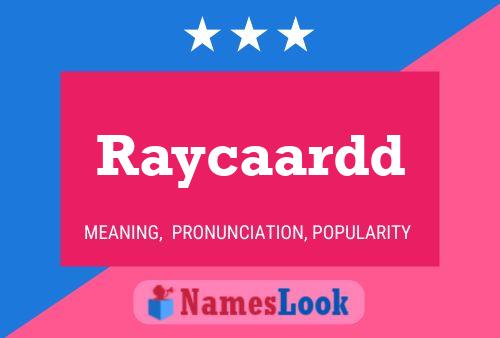 Raycaardd Name Poster