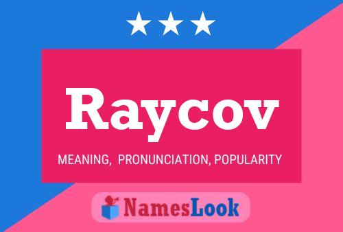 Raycov Name Poster