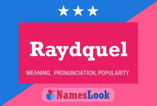 Raydquel Name Poster