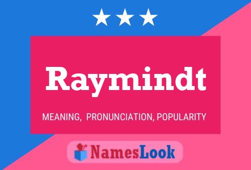 Raymindt Name Poster