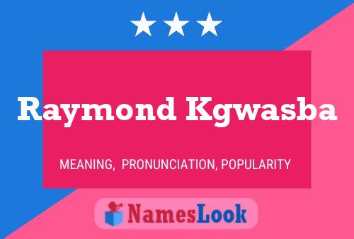 Raymond Kgwasba Name Poster