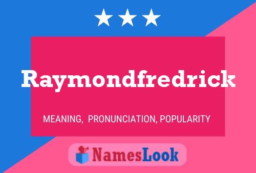 Raymondfredrick Name Poster