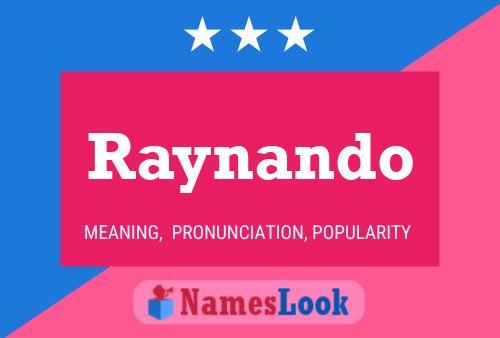 Raynando Name Poster