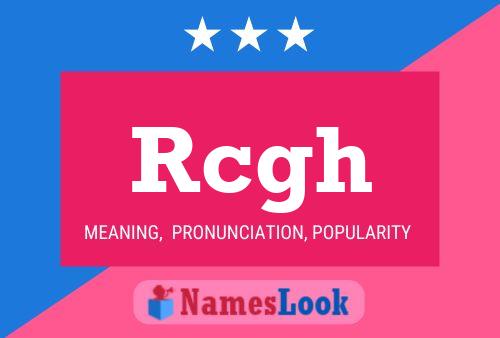 Rcgh Name Poster