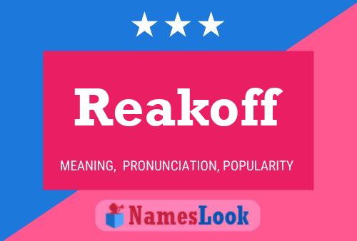 Reakoff Name Poster