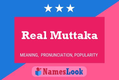 Real Muttaka Name Poster