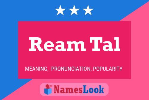 Ream Tal Name Poster