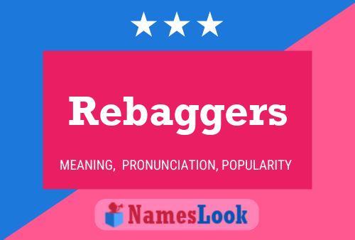 Rebaggers Name Poster