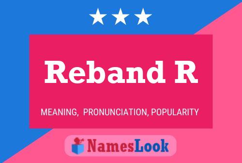 Reband R Name Poster