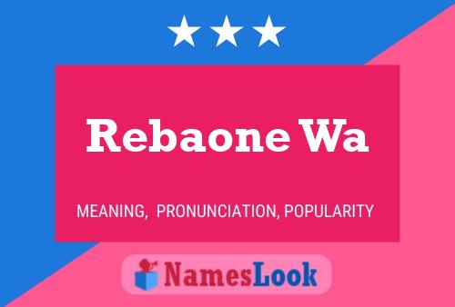 Rebaone Wa Name Poster