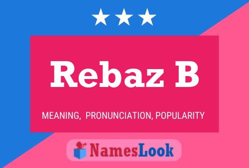 Rebaz B Name Poster