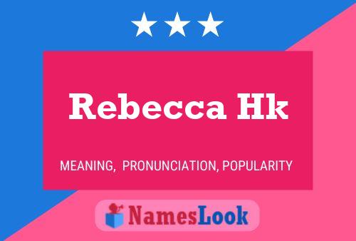 Rebecca Hk Name Poster