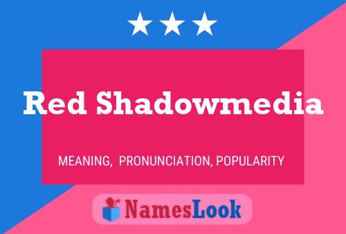 Red Shadowmedia Name Poster