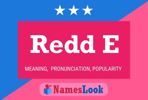 Redd E Name Poster