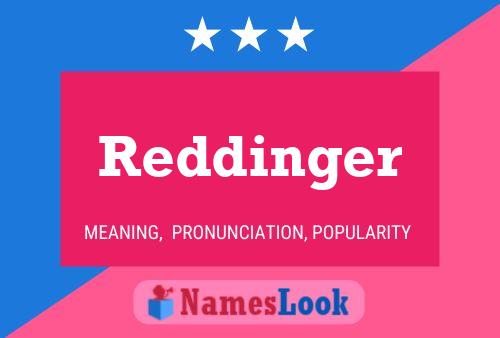 Reddinger Name Poster