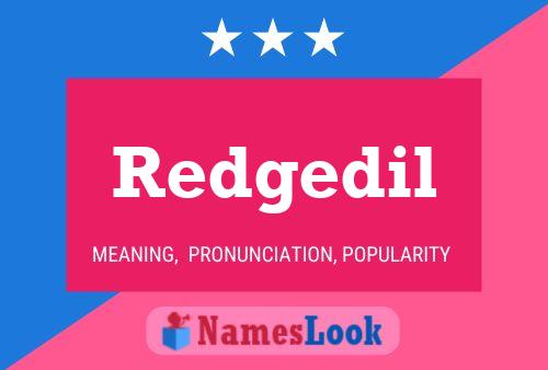 Redgedil Name Poster