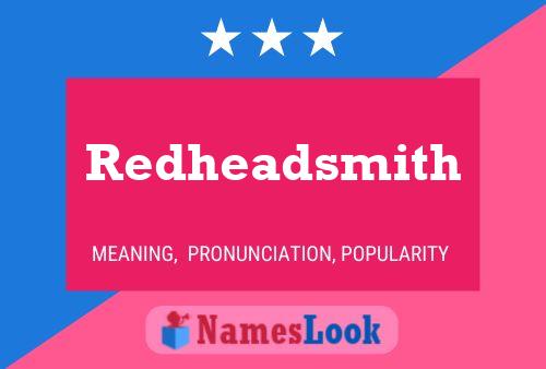 Redheadsmith Name Poster