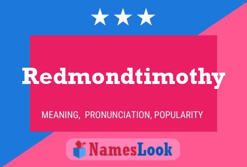 Redmondtimothy Name Poster