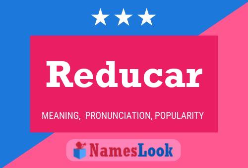 Reducar Name Poster