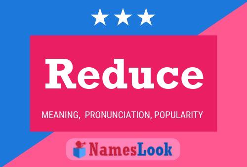 Reduce Name Poster