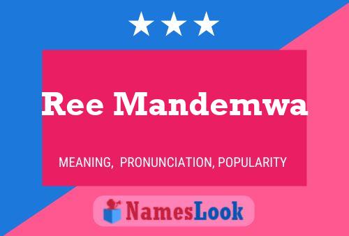 Ree Mandemwa Name Poster