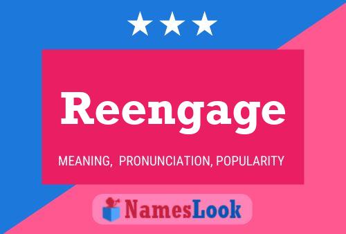 Reengage Name Poster