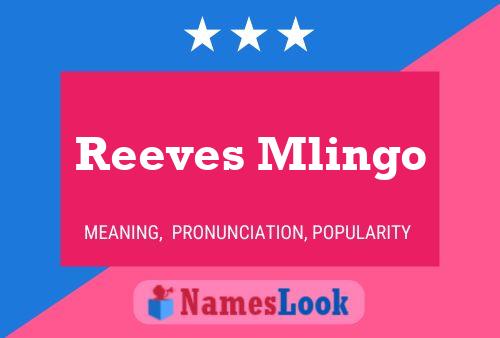 Reeves Mlingo Name Poster