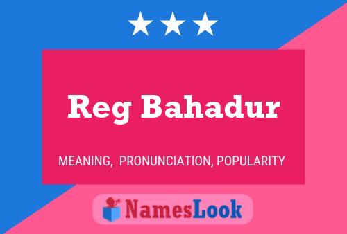 Reg Bahadur Name Poster