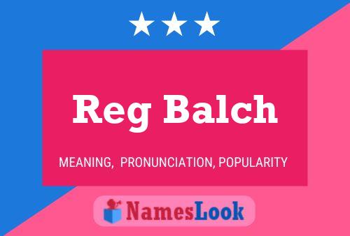 Reg Balch Name Poster