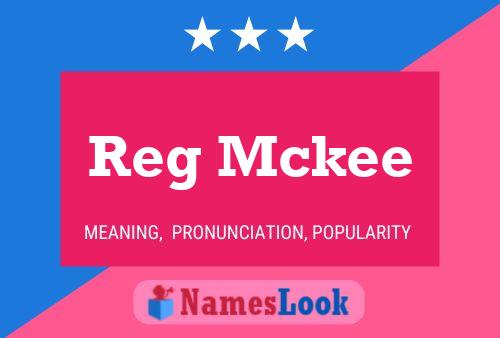 Reg Mckee Name Poster