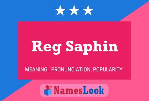 Reg Saphin Name Poster