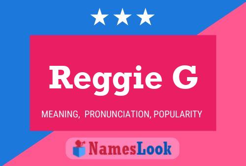 Reggie G Name Poster