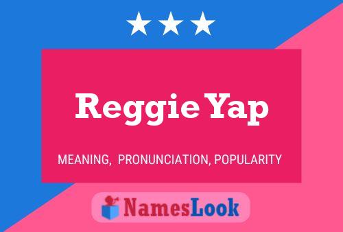 Reggie Yap Name Poster