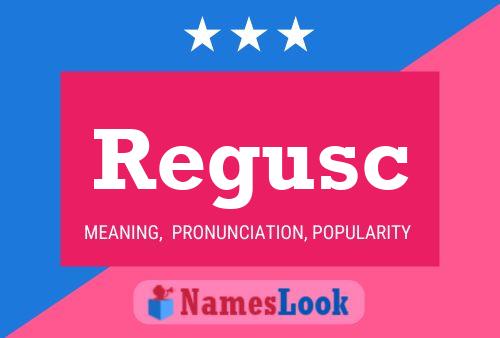 Regusc Name Poster