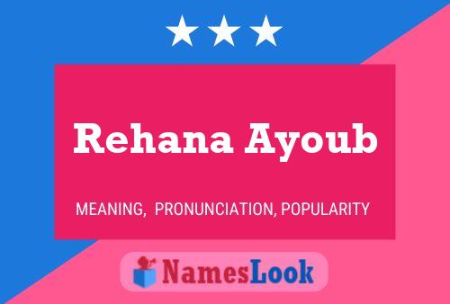 Rehana Ayoub Name Poster