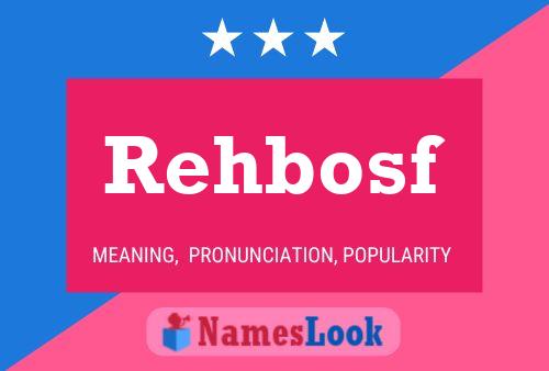 Rehbosf Name Poster