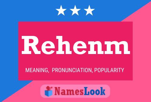 Rehenm Name Poster