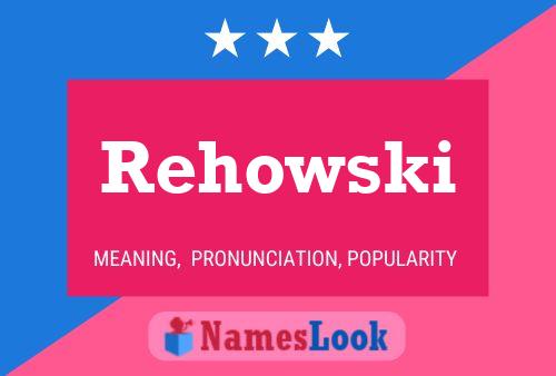 Rehowski Name Poster