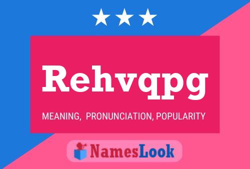 Rehvqpg Name Poster