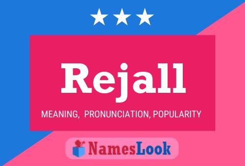 Rejall Name Poster