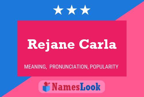 Rejane Carla Name Poster