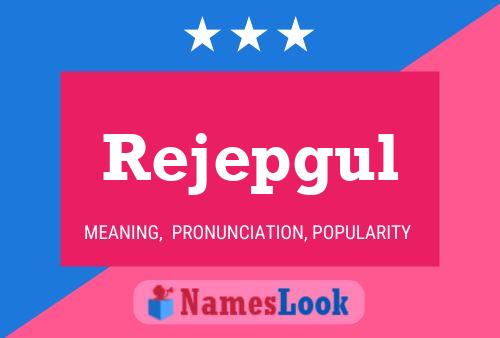 Rejepgul Name Poster