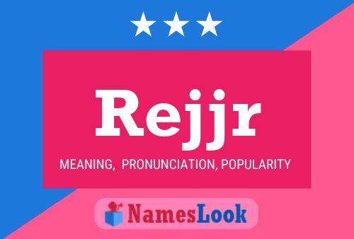 Rejjr Name Poster