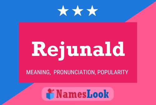 Rejunald Name Poster