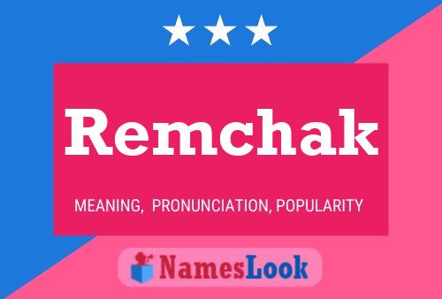 Remchak Name Poster