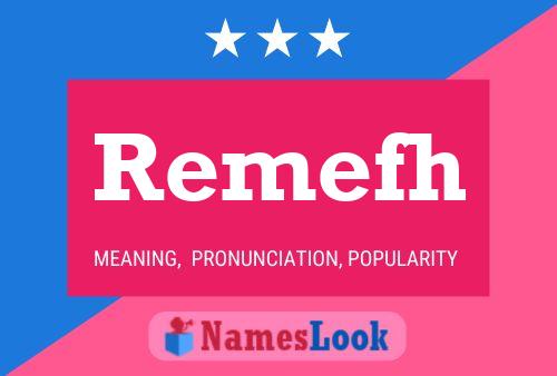 Remefh Name Poster