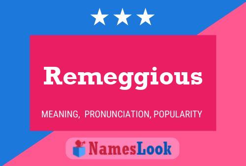 Remeggious Name Poster