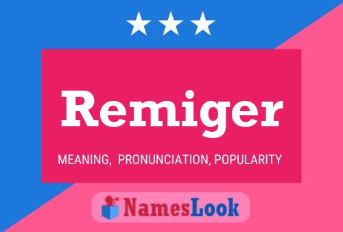 Remiger Name Poster